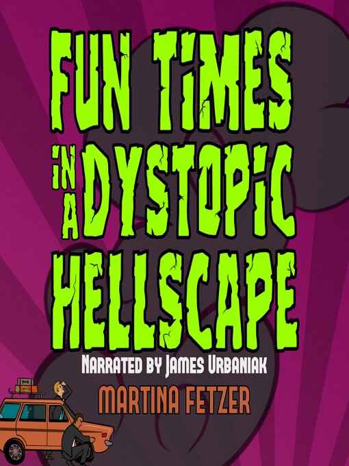 Title details for Fun Times in a Dystopic Hellscape by Martina Fetzer - Available